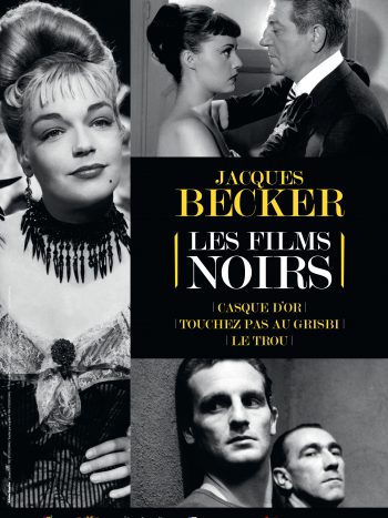 Jacques becker, les films noirs, un film de Jacques Becker