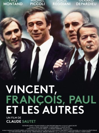 Vincent, François, Paul et les autres, un film de Claude Sautet