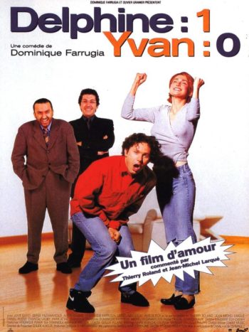 Delphine 1 – Yvan 0, un film de Dominique Farrugia