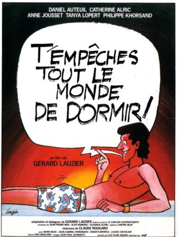 T’empêches tout le monde de dormir, un film de Gérard Lauzier