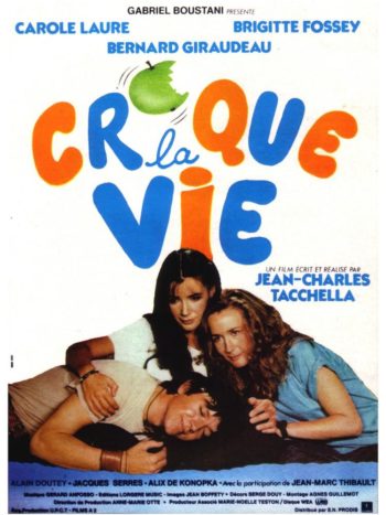 Croque la vie, un film de Jean-Charles Tacchella