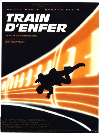 Train d’enfer, un film de Roger Hanin