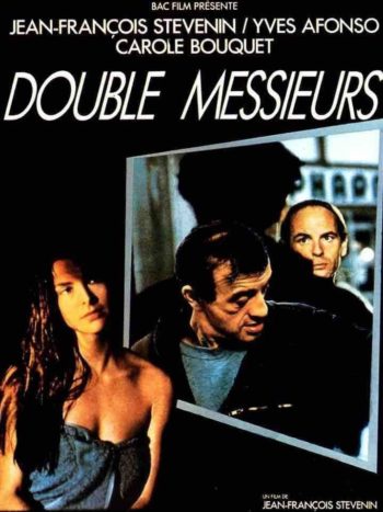 Double messieurs, un film de Jean-François Stévenin